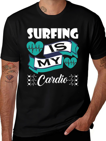 Surfing Is My Cardio T-Shirt