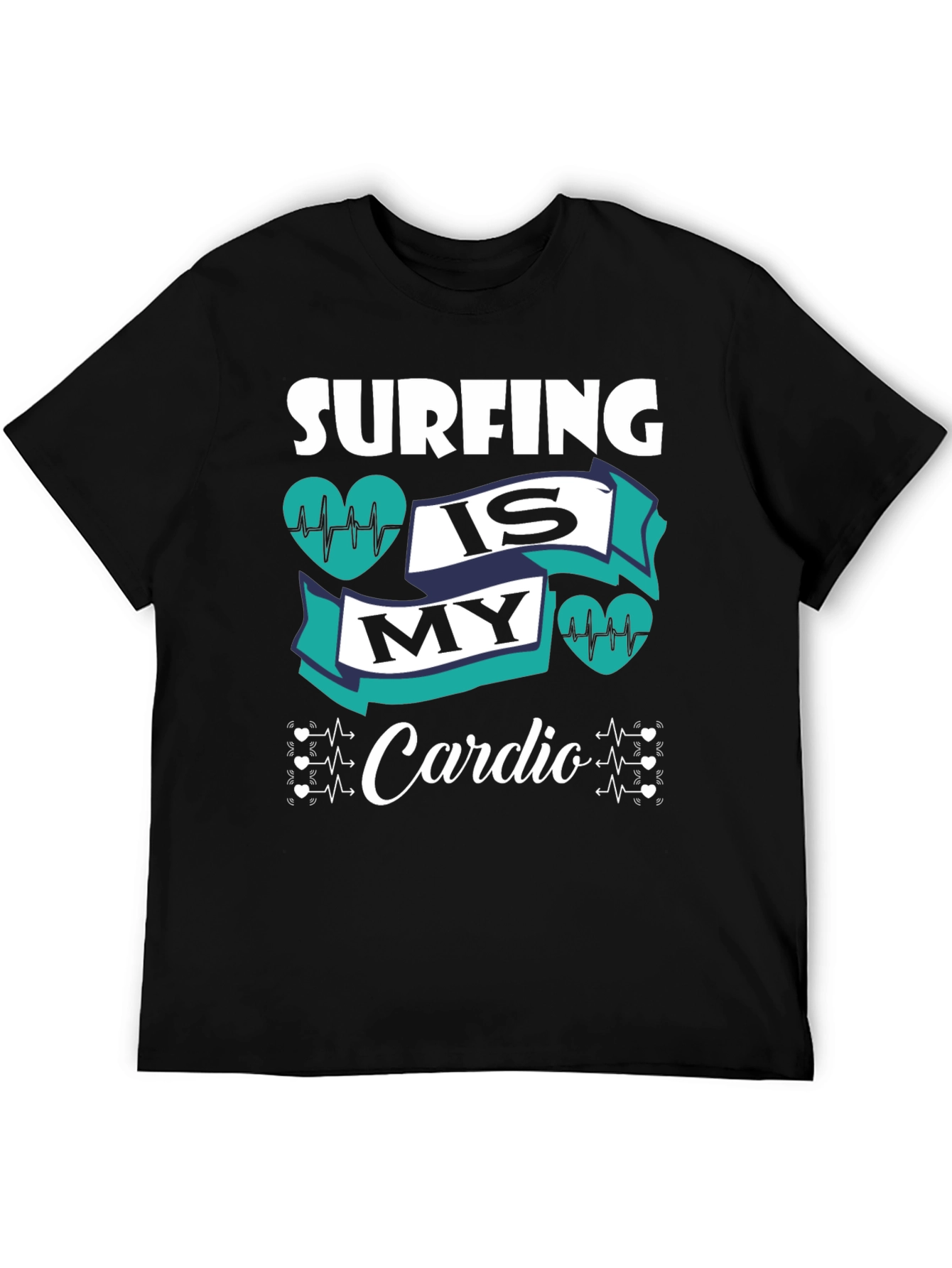 Surfing Is My Cardio T-Shirt