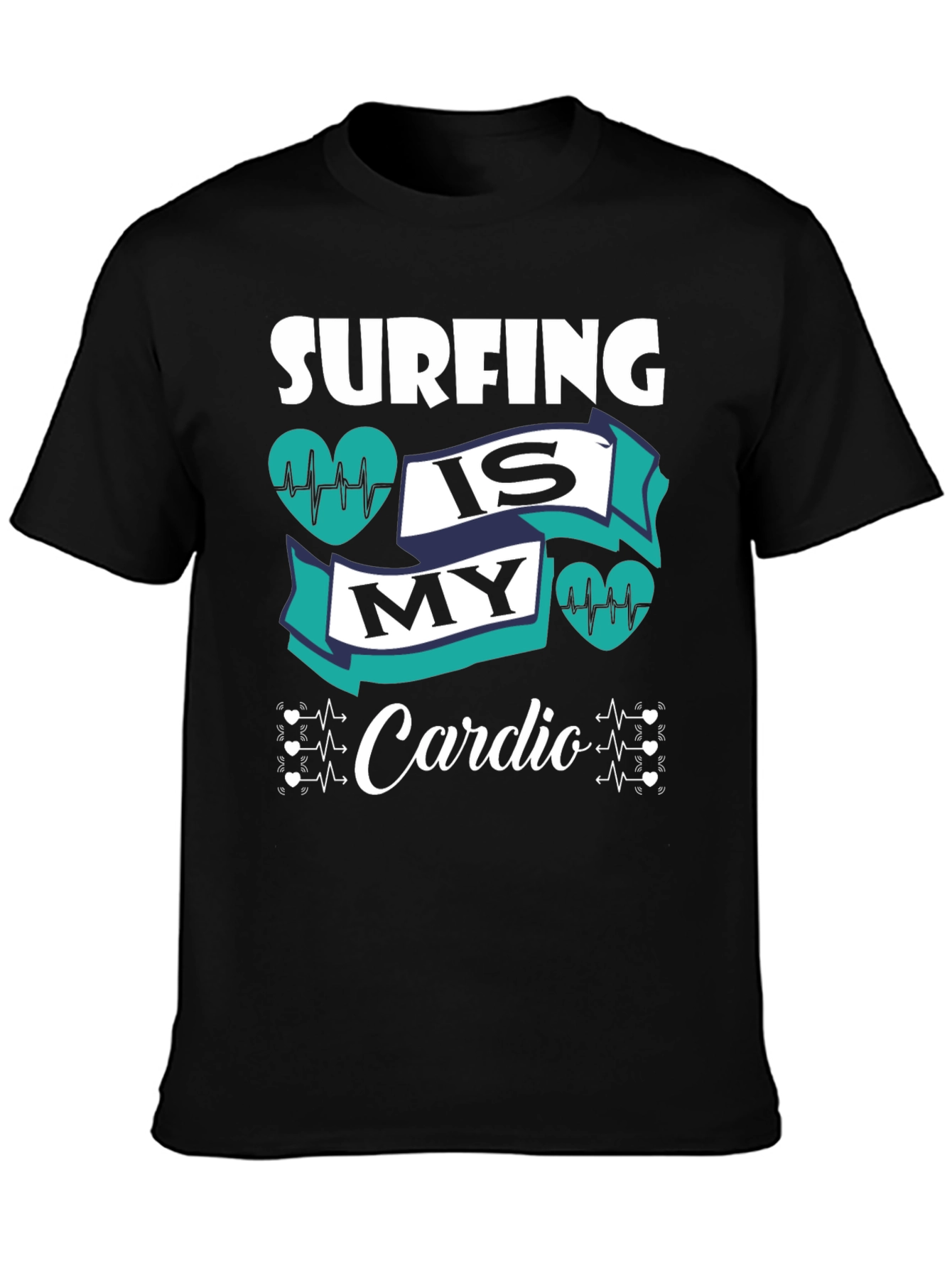 Surfing Is My Cardio T-Shirt