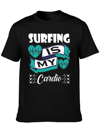 Surfing Is My Cardio T-Shirt