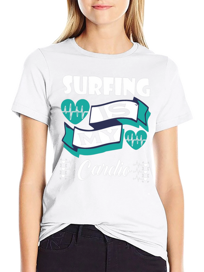 Surfing Is My Cardio T-Shirt