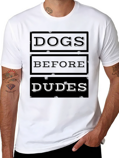 Dogs Before Dudes Graphic T-Shirt
