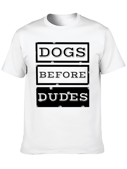 Dogs Before Dudes Graphic T-Shirt