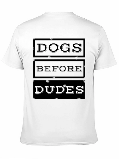 Dogs Before Dudes Graphic T-Shirt