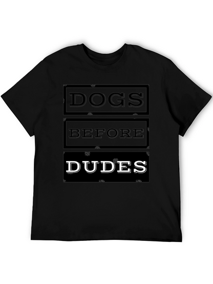 Dogs Before Dudes Graphic T-Shirt
