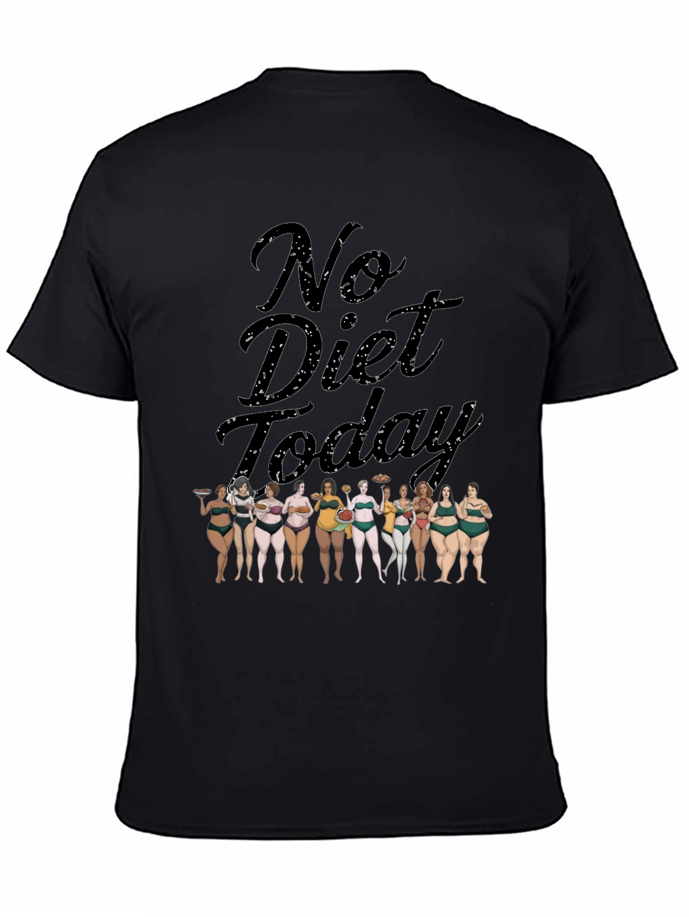 No Diet Today T-Shirt Body Positivity Tee