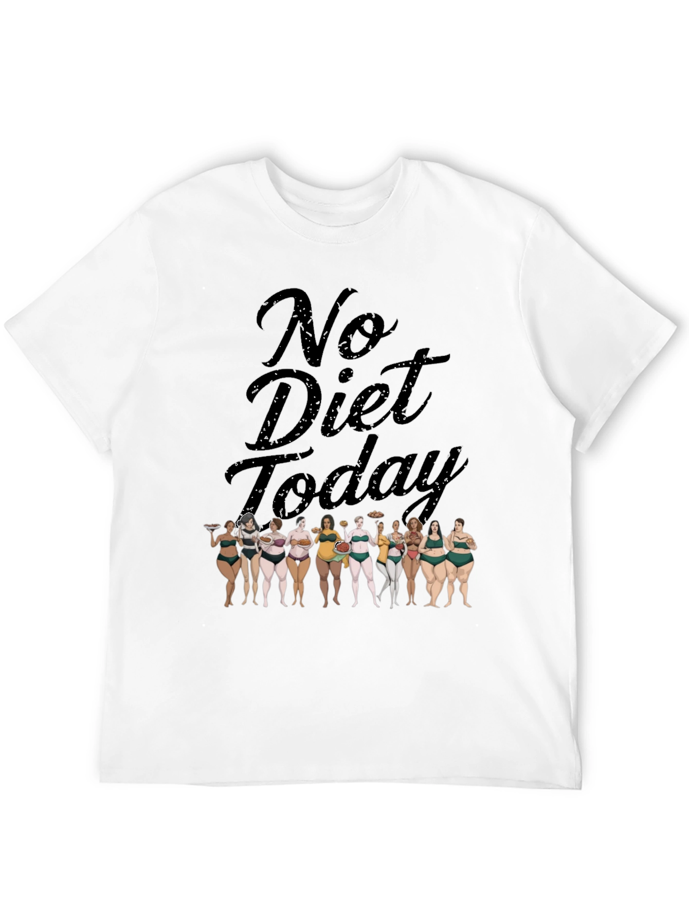 No Diet Today T-Shirt Body Positivity Tee