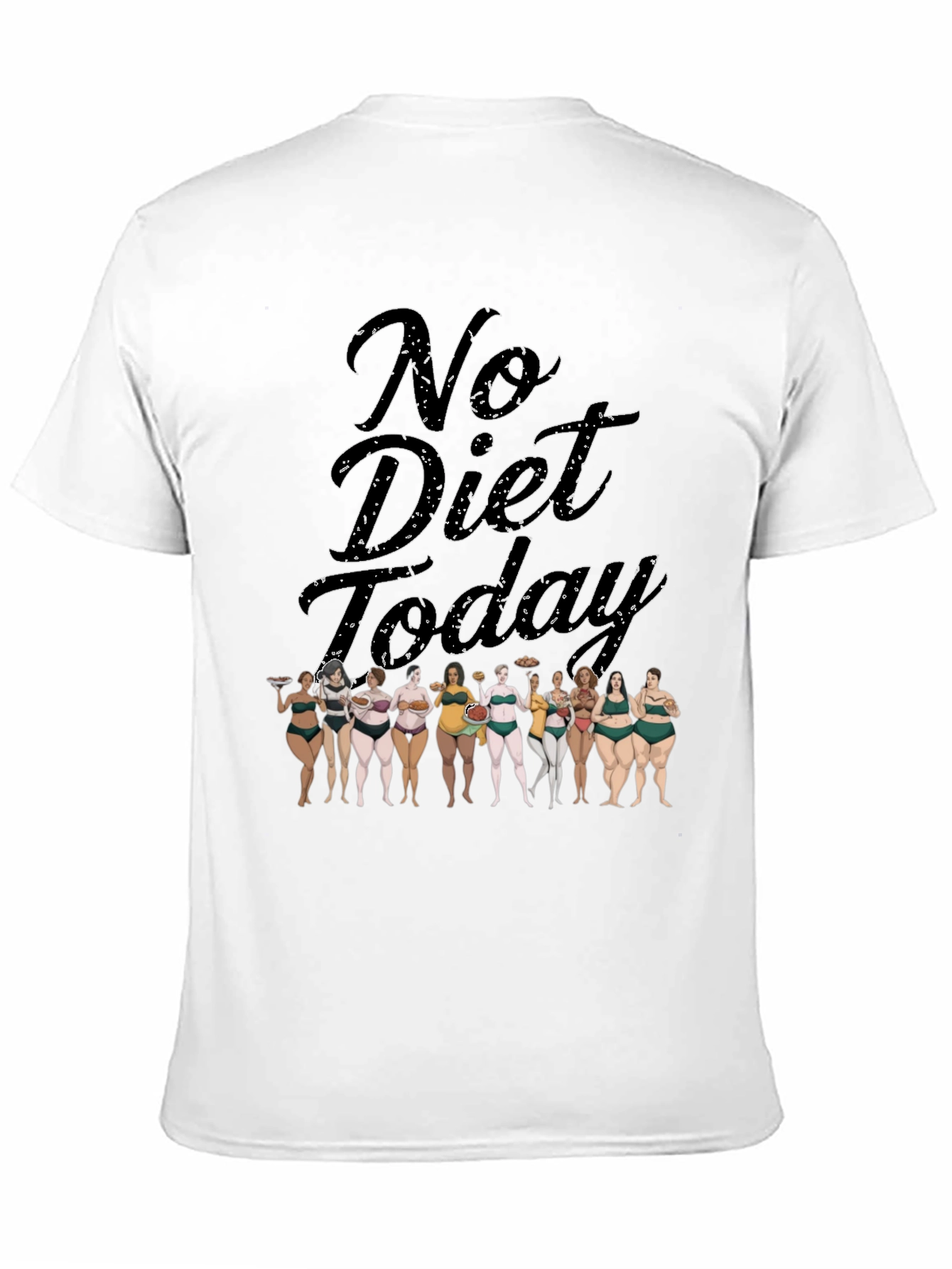 No Diet Today T-Shirt Body Positivity Tee
