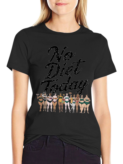 No Diet Today T-Shirt Body Positivity Tee