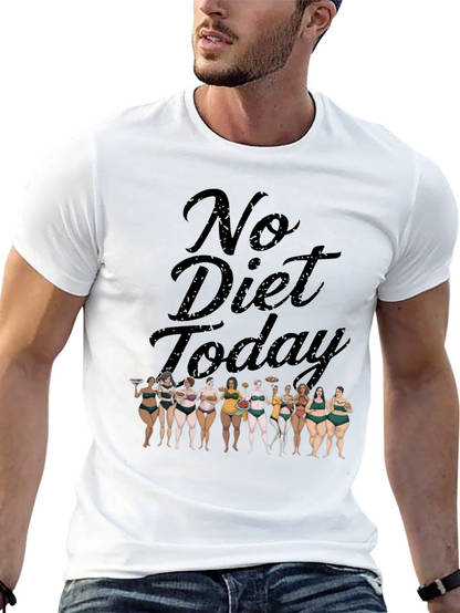 No Diet Today T-Shirt Body Positivity Tee