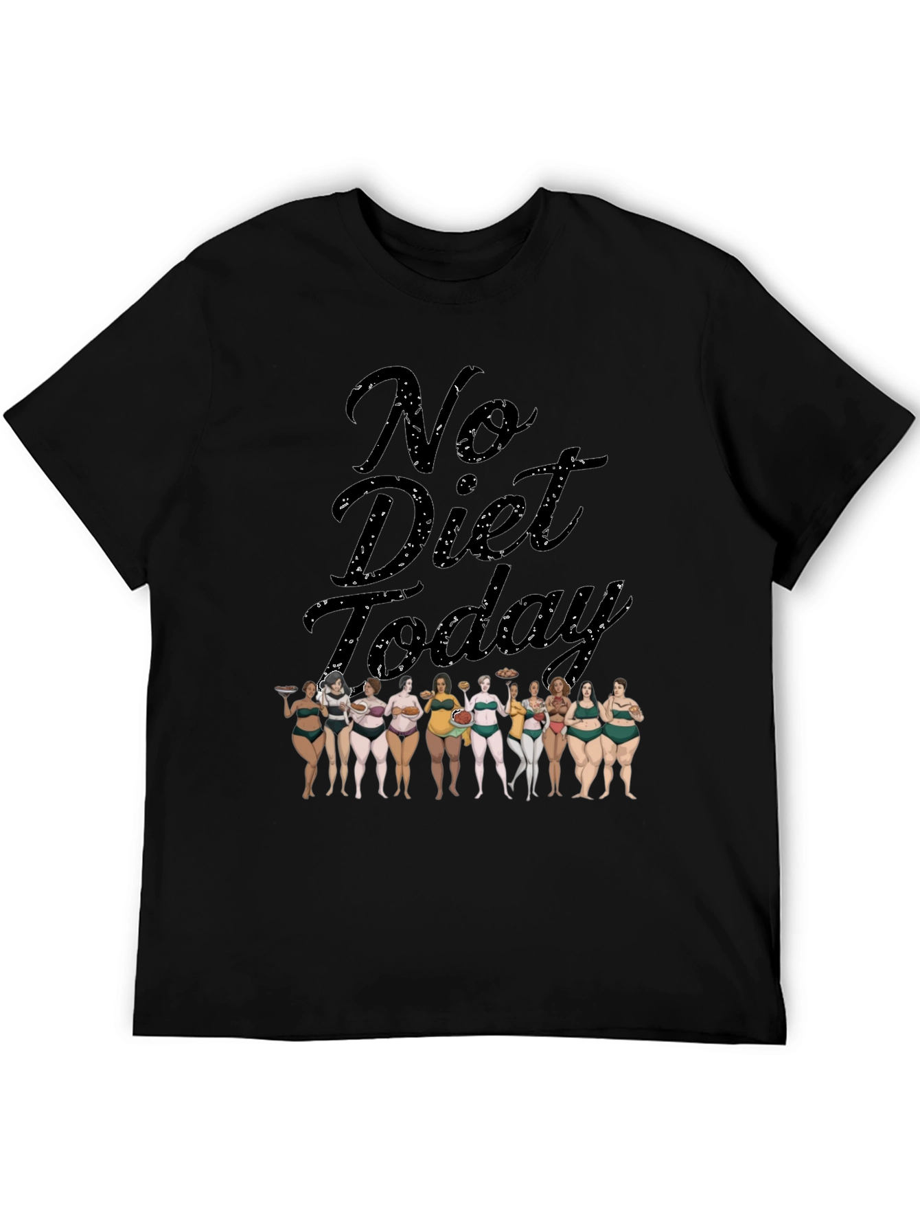 No Diet Today T-Shirt Body Positivity Tee