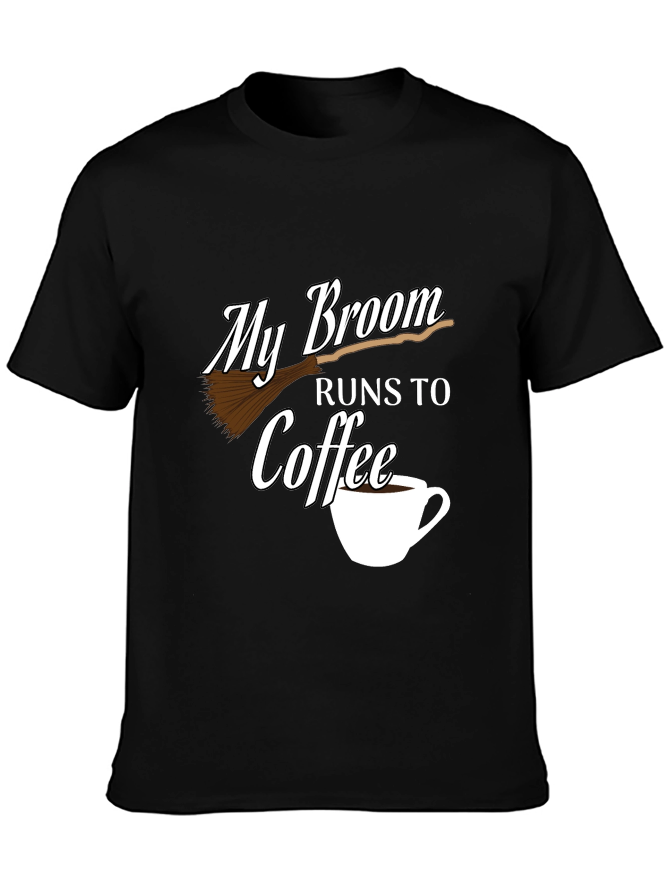 My Broom Runs To Coffee Black Graphic Tee