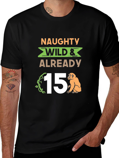 Naughty Wild & Already 15 T-Shirt