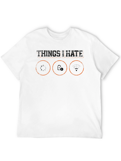 Things I Hate T-Shirt - Loading Battery WiFi