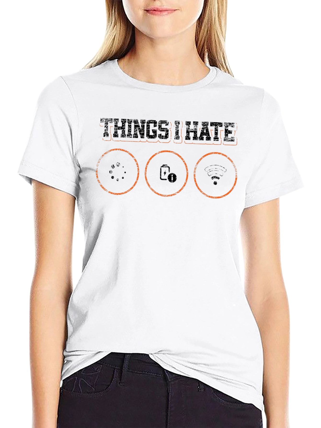 Things I Hate T-Shirt - Loading Battery WiFi