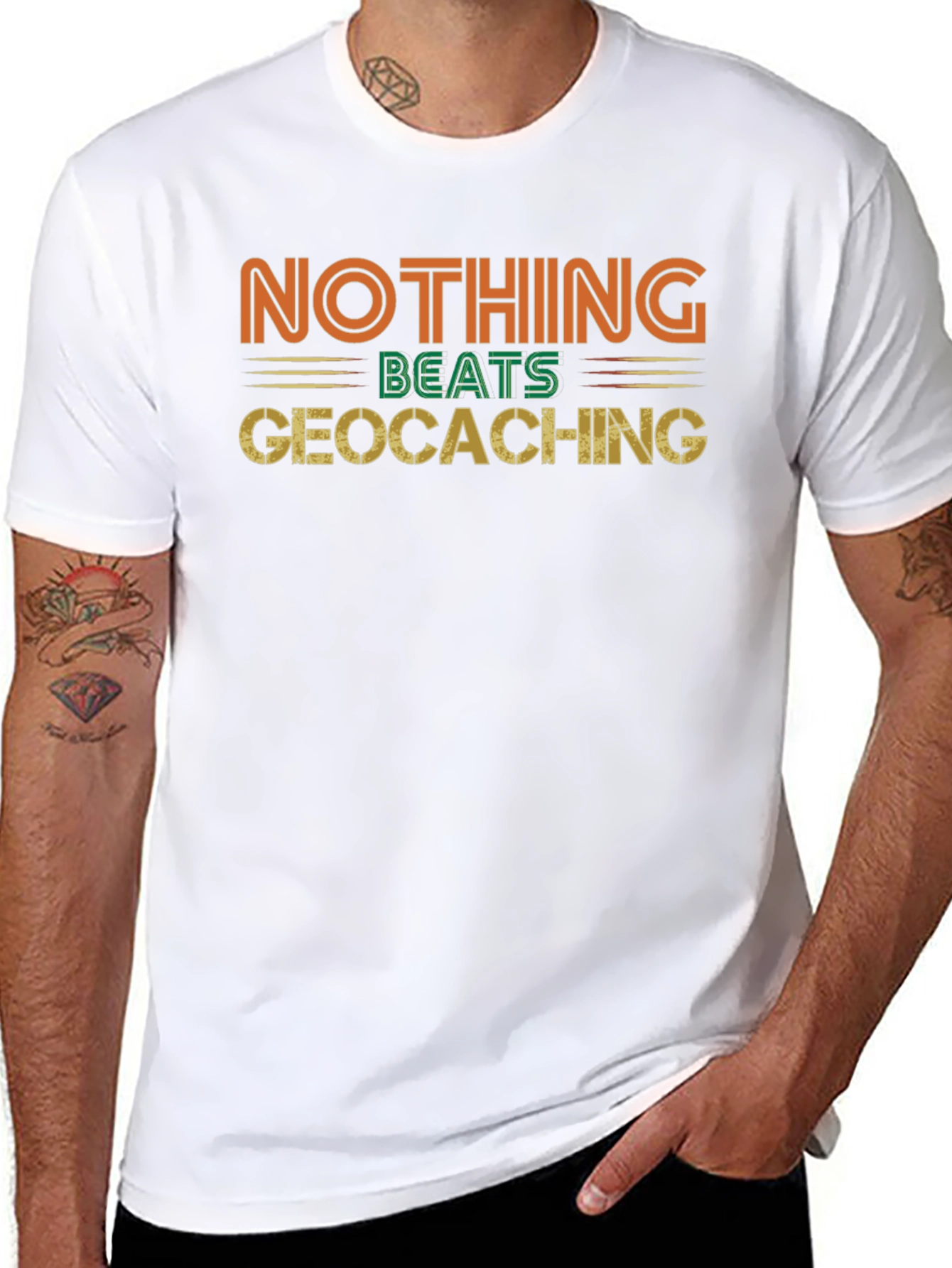 Geocaching Fan Tee - Nothing Beats It!
