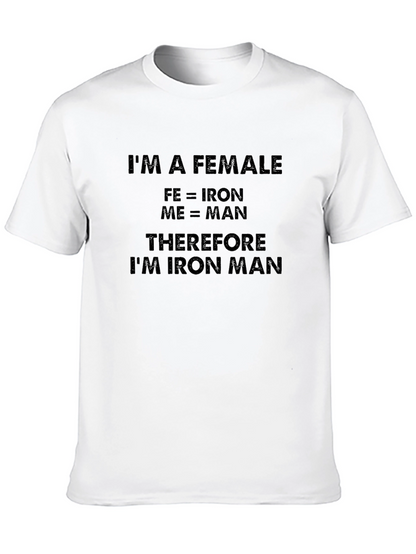Im A Female Iron Man Funny T-Shirt