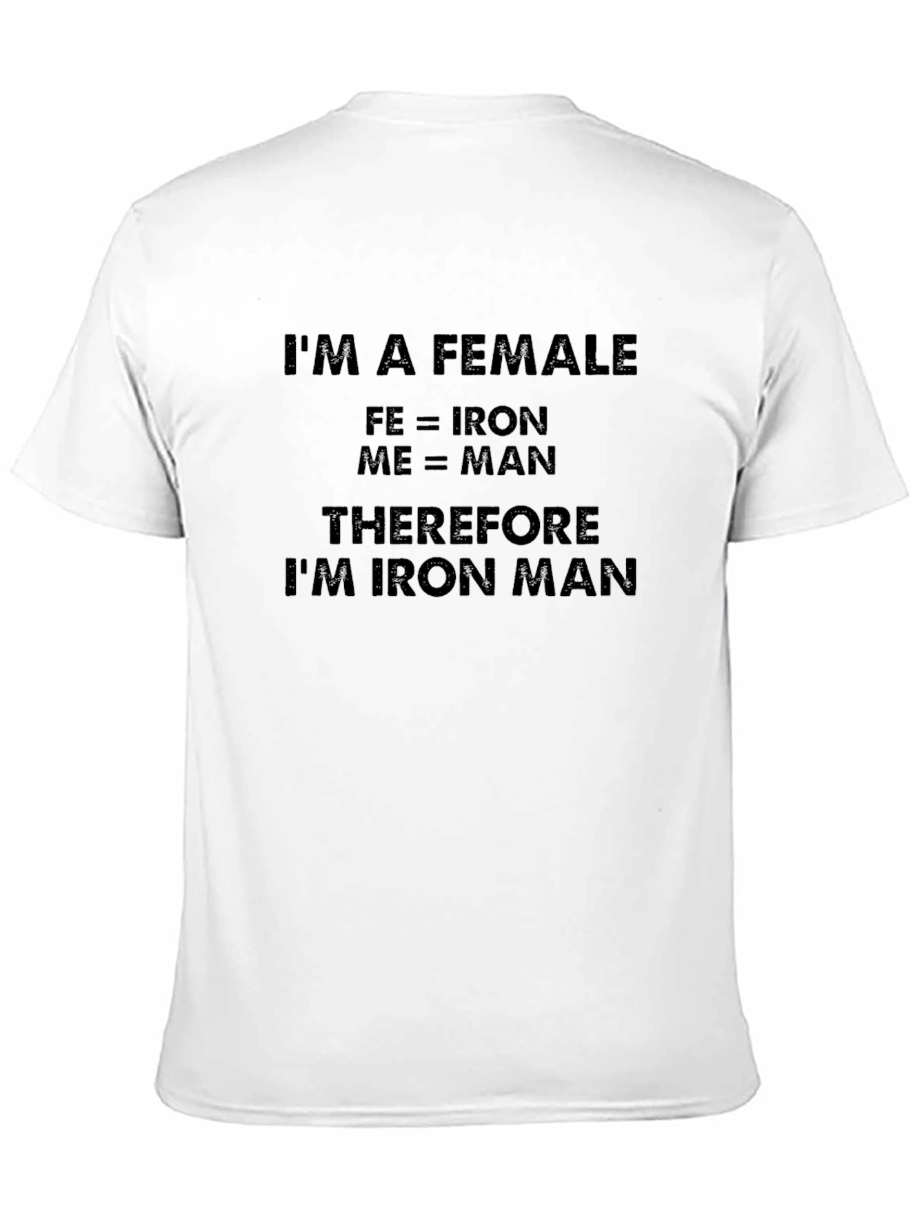 Im A Female Iron Man Funny T-Shirt
