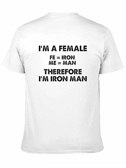 Im A Female Iron Man Funny T-Shirt