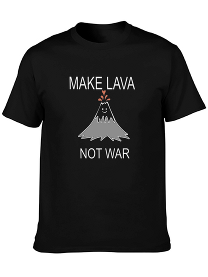 Make Lava Not War Graphic T-Shirt