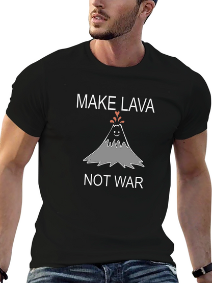 Make Lava Not War Graphic T-Shirt