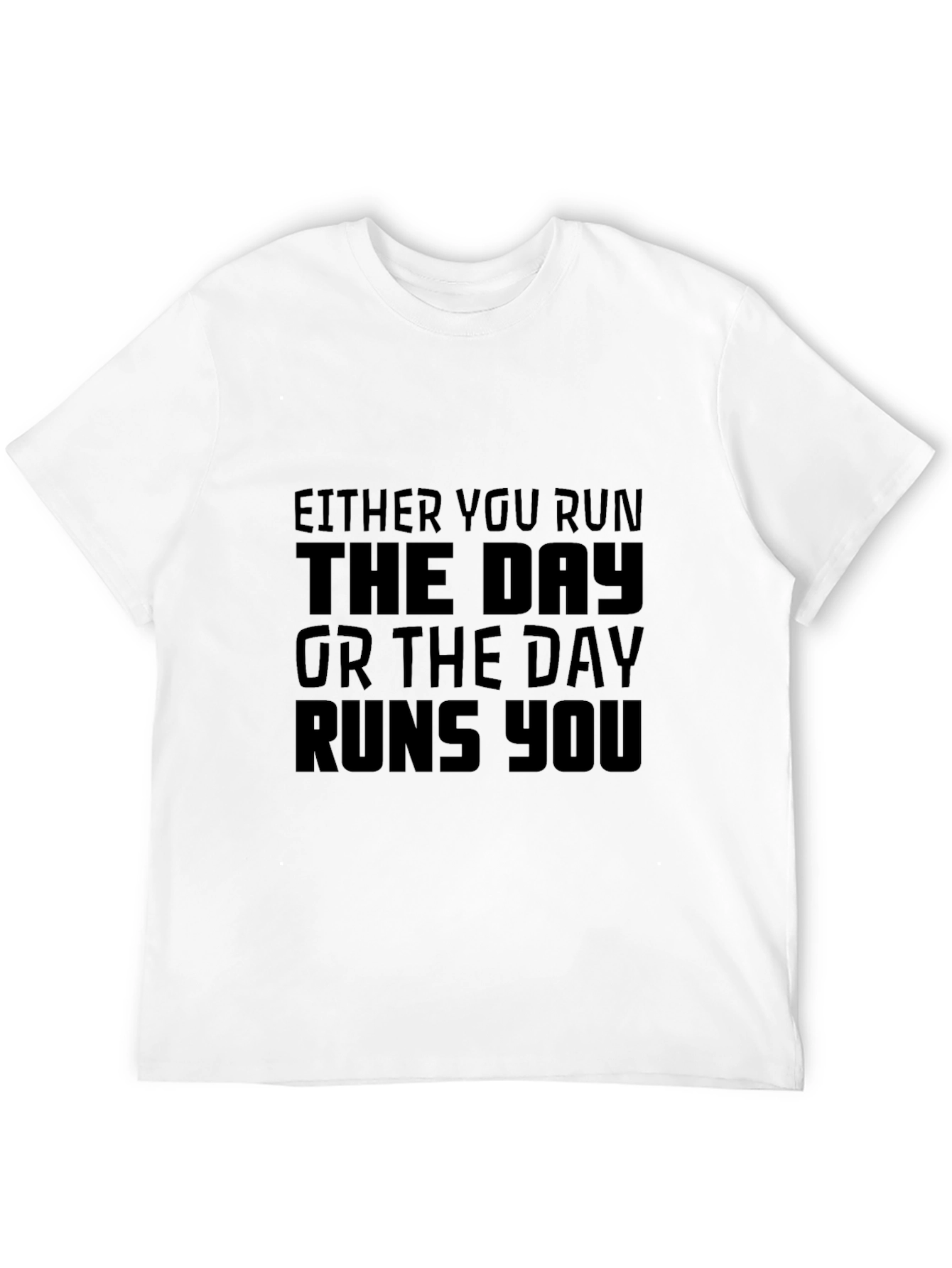 Motivational Black T-Shirt - Run The Day Quote