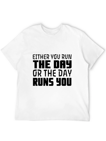 Motivational Black T-Shirt - Run The Day Quote