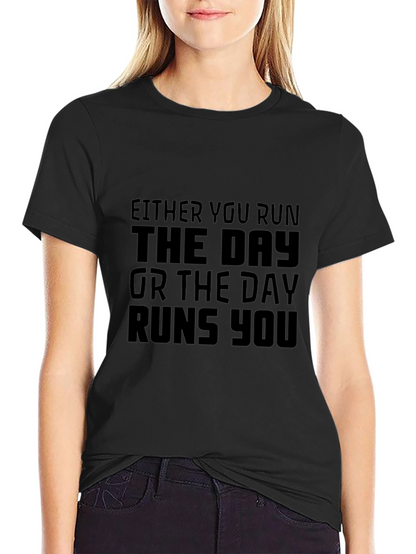 Motivational Black T-Shirt - Run The Day Quote