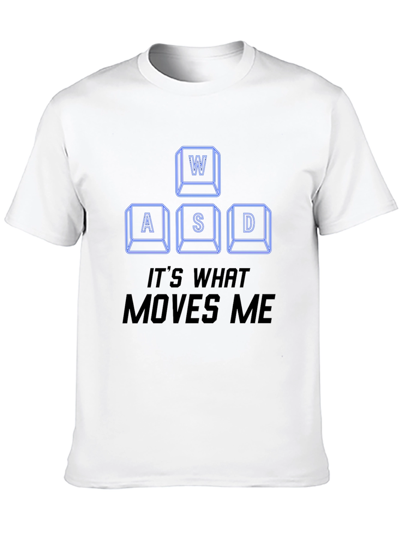 WASD Gamer T-Shirt - Its What Moves Me
