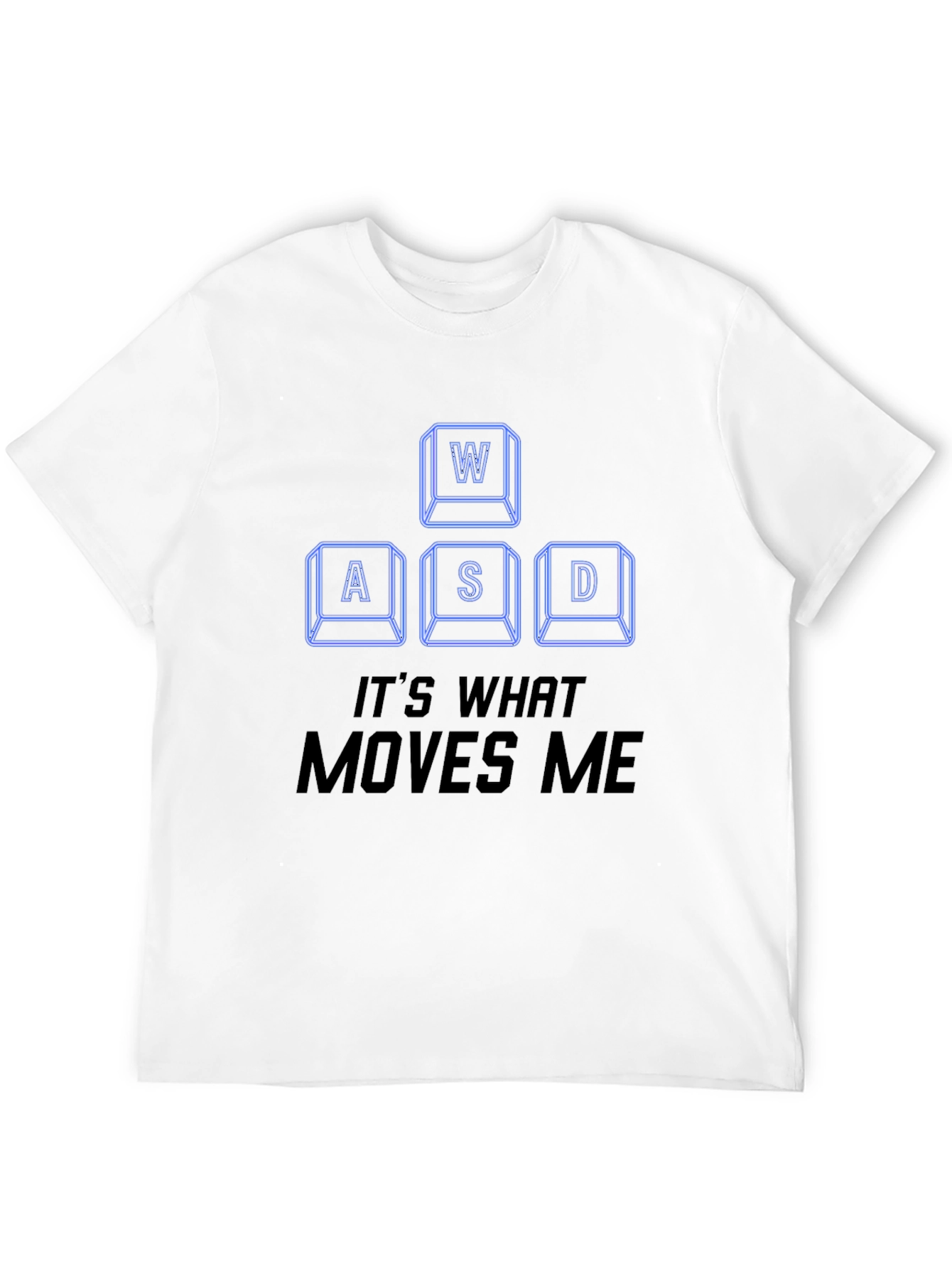 WASD Gamer T-Shirt - Its What Moves Me