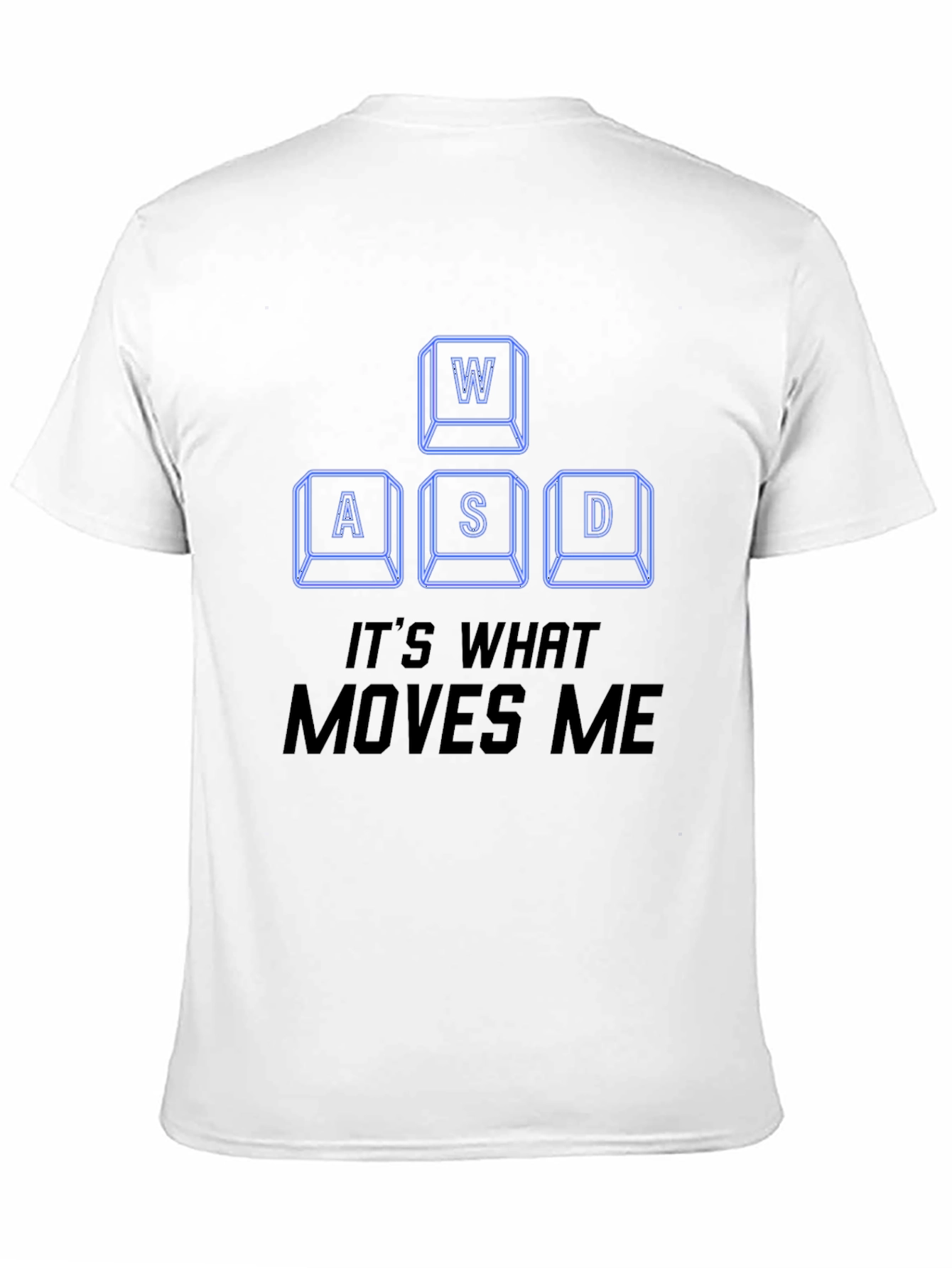 WASD Gamer T-Shirt - Its What Moves Me