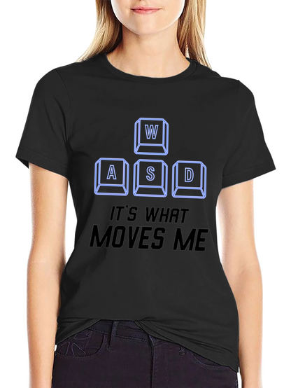 WASD Gamer T-Shirt - Its What Moves Me