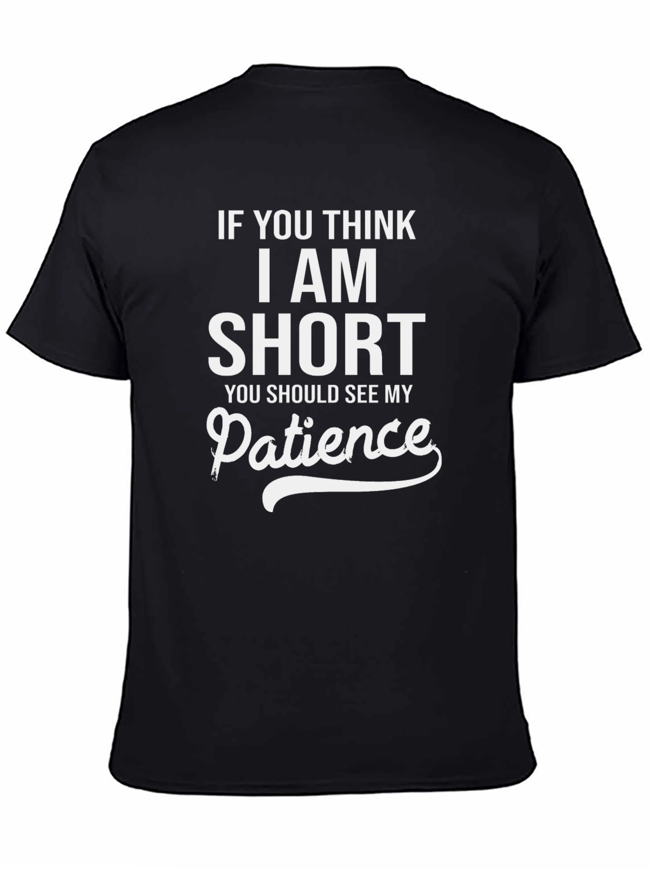Humorous Short Patience Graphic Tee