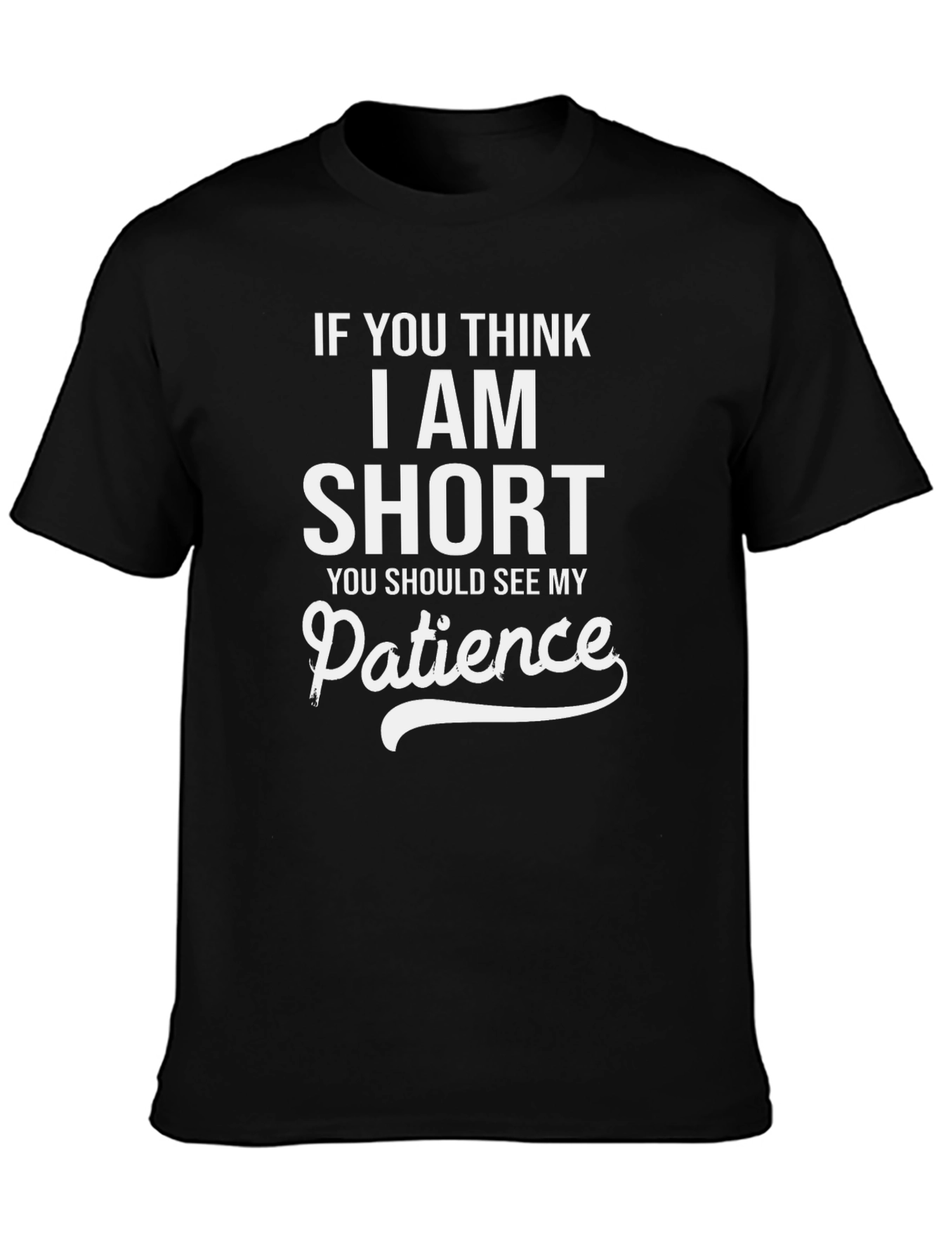 Humorous Short Patience Graphic Tee