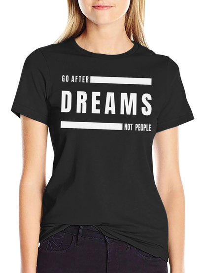 Go After Dreams Graphic Tee - Motivational Black T-Shirt