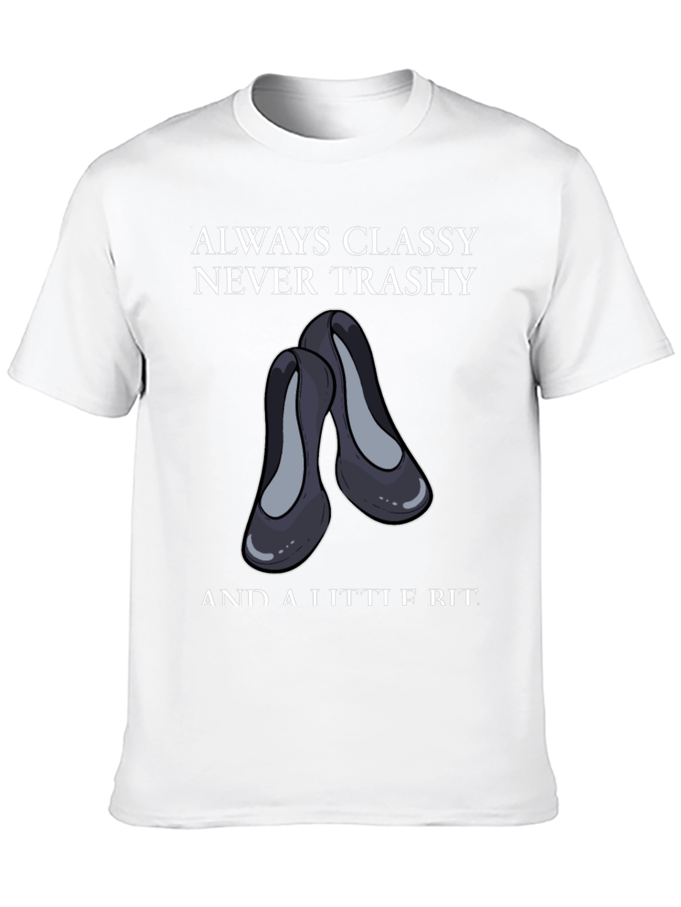 Classy & A Little Bit Tee