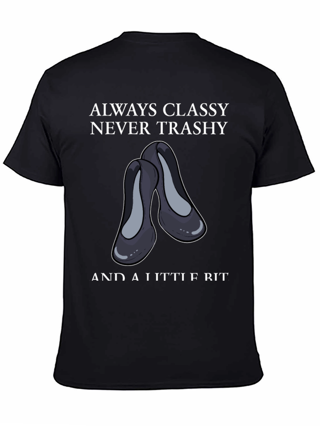 Classy & A Little Bit Tee