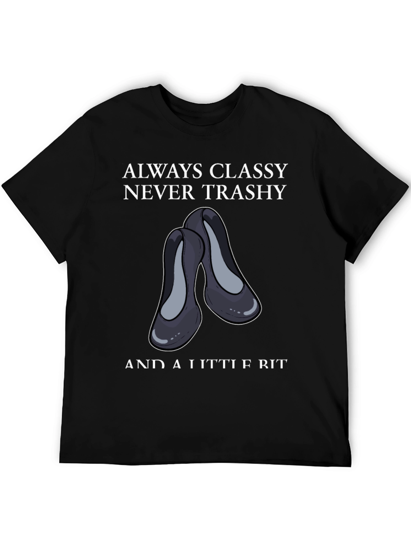 Classy & A Little Bit Tee