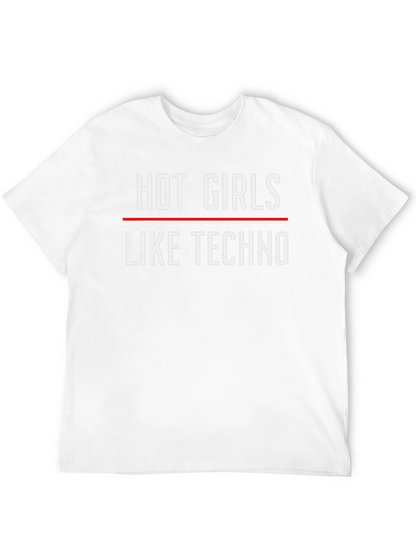 Hot Girls Like Techno Graphic T-Shirt