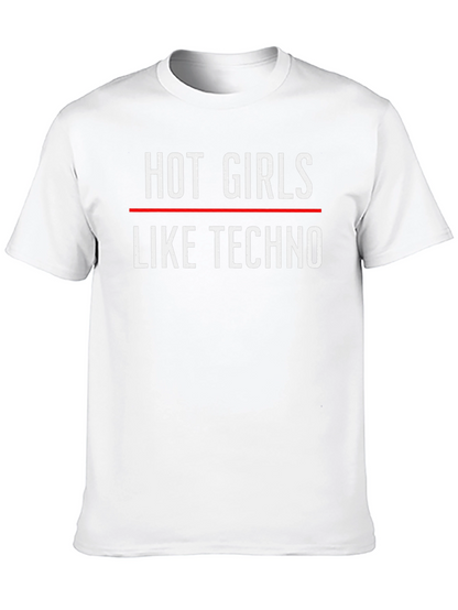Hot Girls Like Techno Graphic T-Shirt