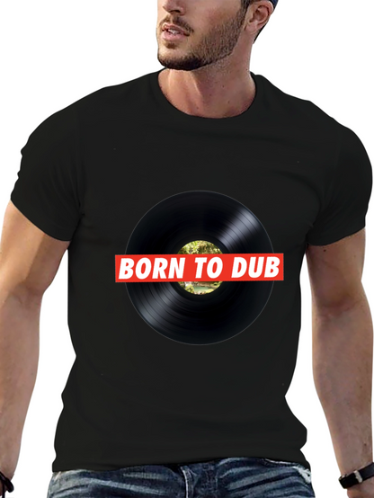 Born To Dub Black T-Shirt