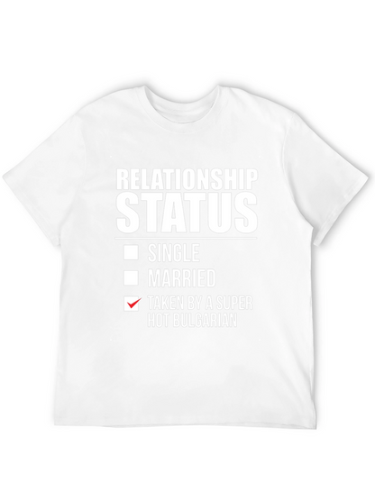 Relationship Status Taken Hot Bulgarian T-Shirt