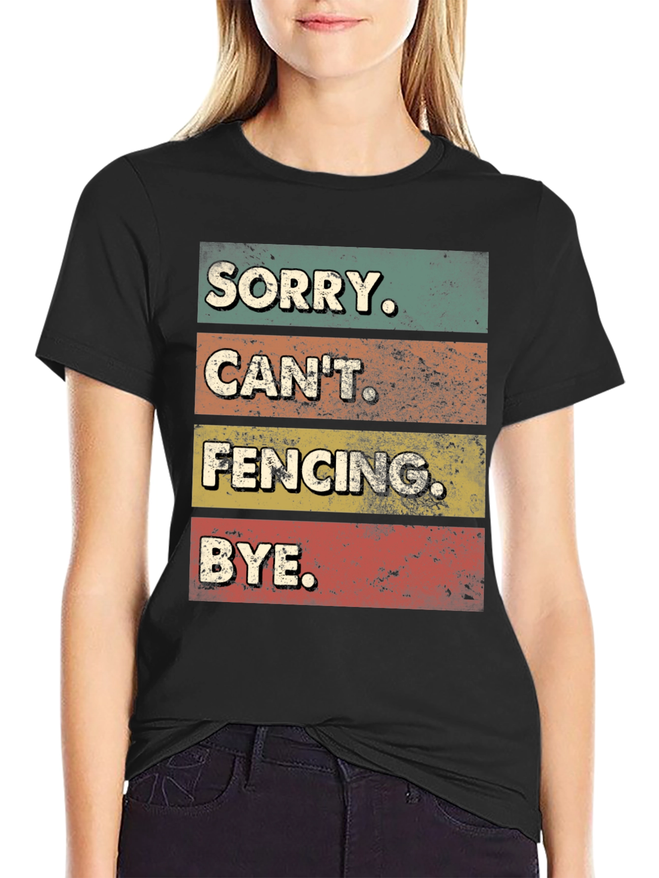Funny Fencing T-Shirt - Sorry Cant. BYE.