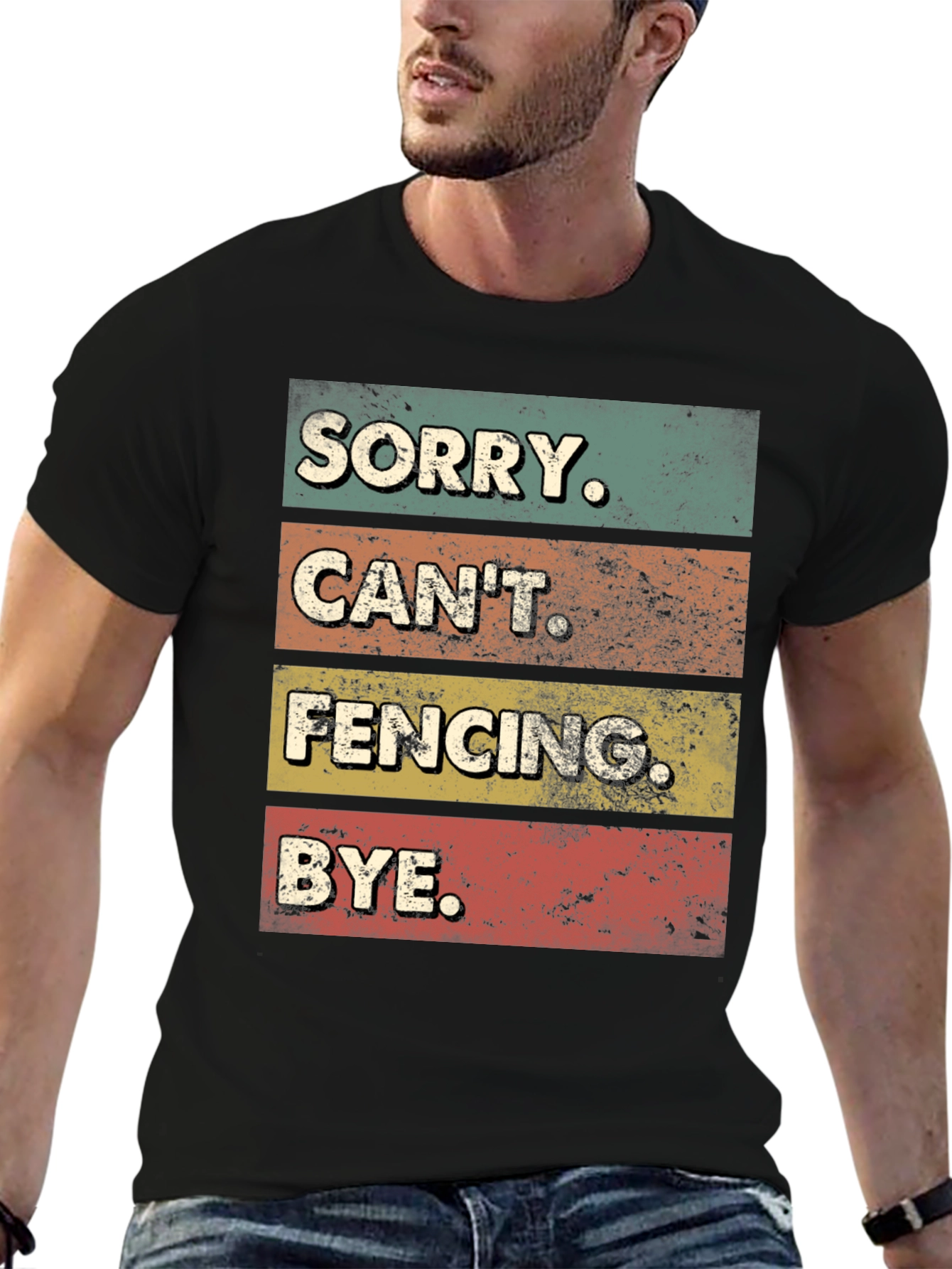 Funny Fencing T-Shirt - Sorry Cant. BYE.