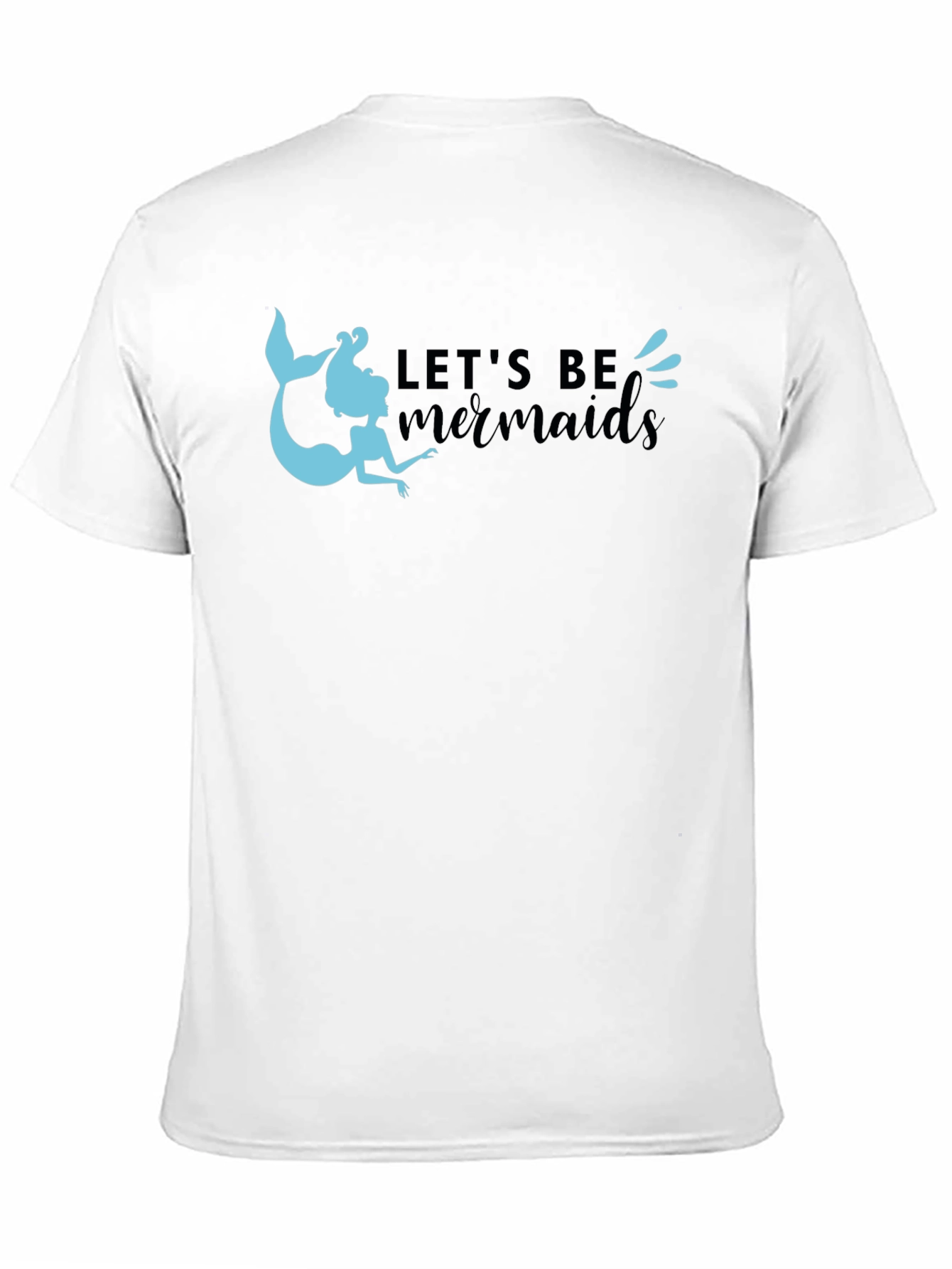 Lets Be Mermaids T-Shirt - Black Cotton Tee