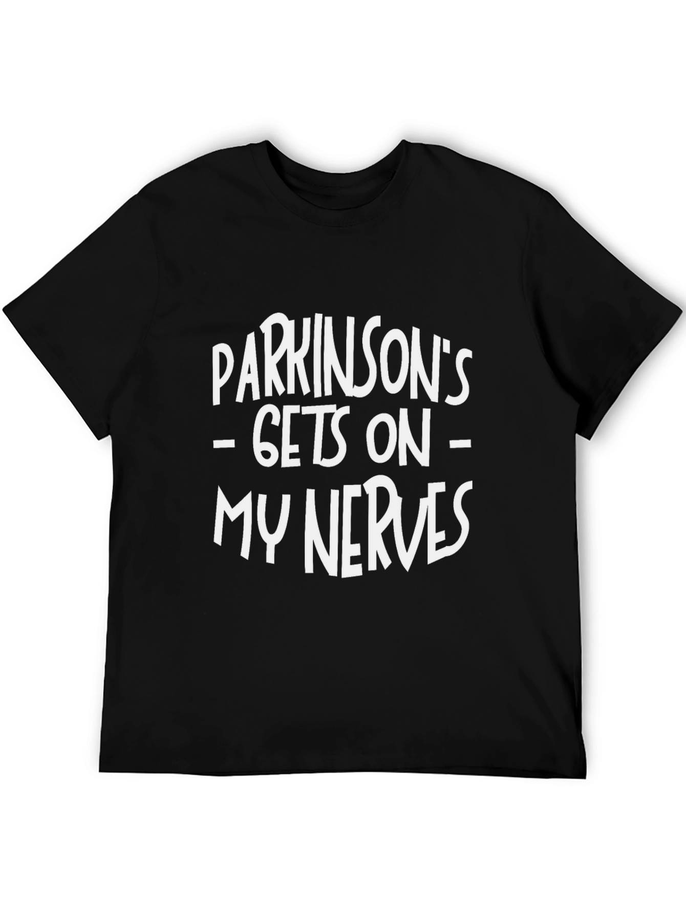 Parkinsons Gets On My Nerves Graphic T-Shirt