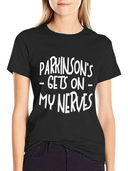 Parkinsons Gets On My Nerves Graphic T-Shirt