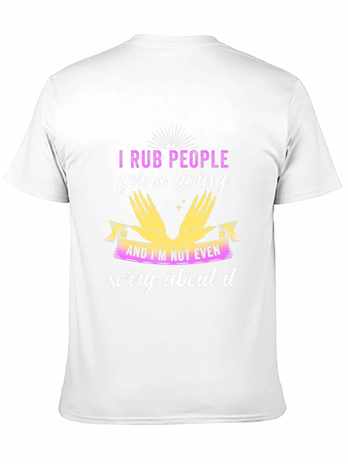 I Rub People For A Living Black T-Shirt