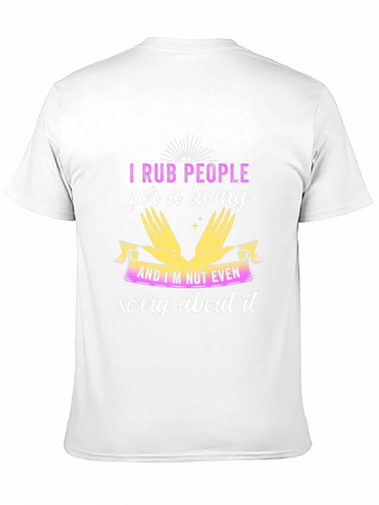 I Rub People For A Living Black T-Shirt