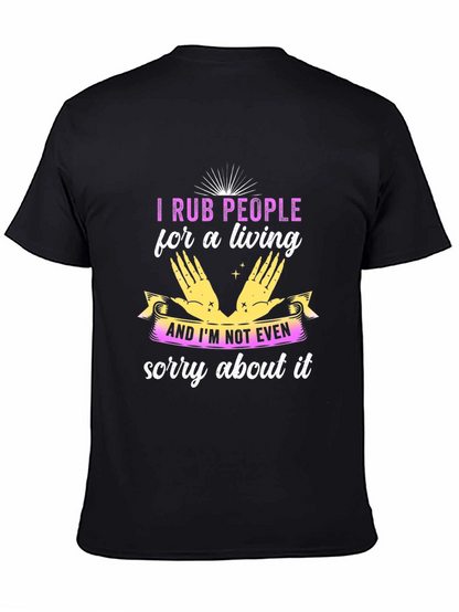 I Rub People For A Living Black T-Shirt